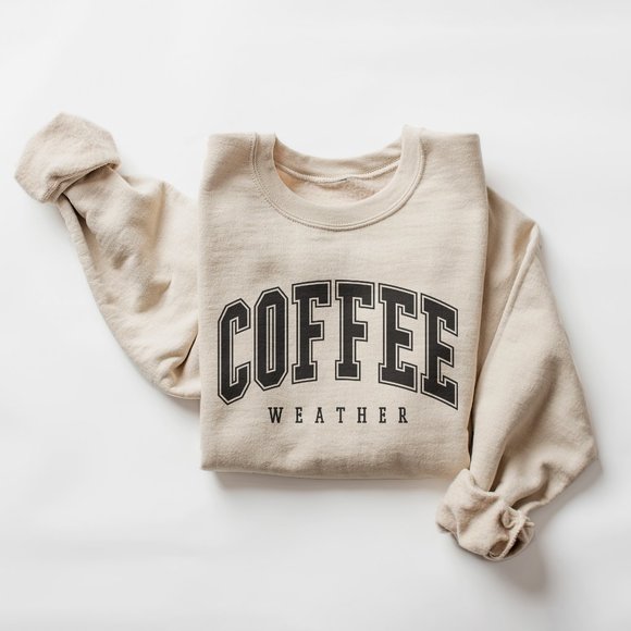 Aurlex Tees Tops - Coffee Weather Sand Sweatshirt - Cute Gift For Coffee Lovers